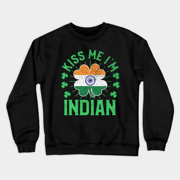 Kiss Me I'M Indian India Flag Shamrock St Patrick'S Day Crewneck Sweatshirt by jasper-cambridge